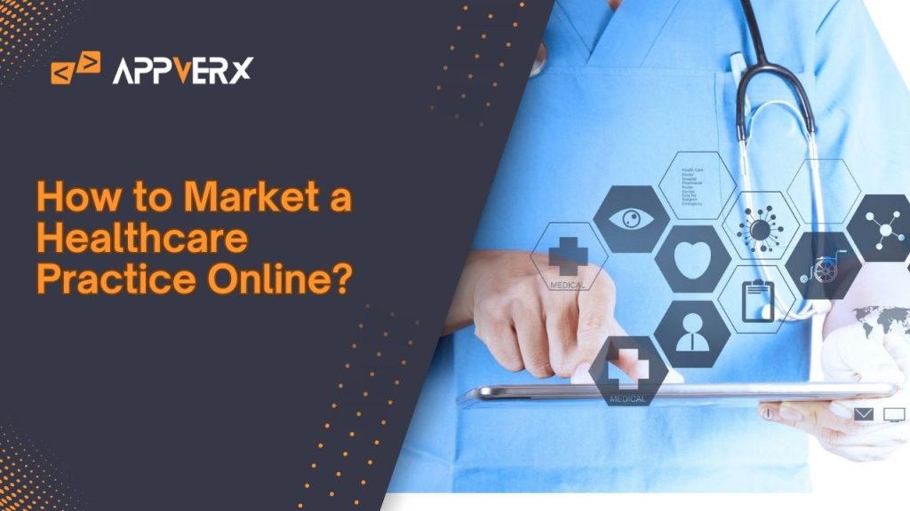 market a healthcare practice online