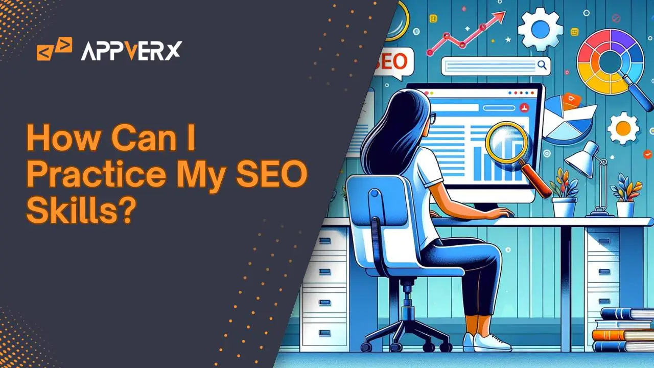 How Can I Practice SEO Skills?