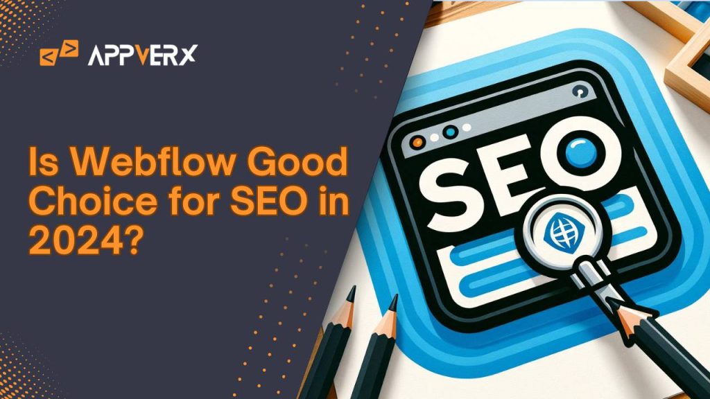 is webflow good choice for seo in 2024