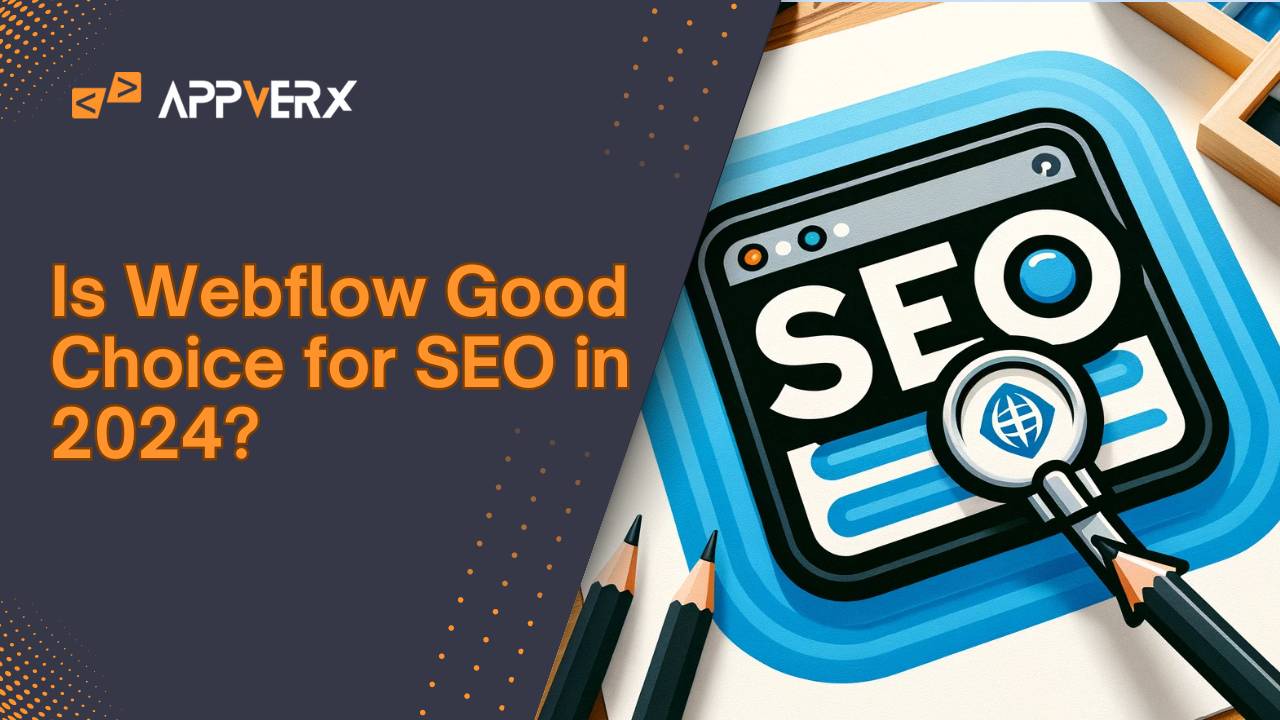 Is Webflow Good Choice for SEO in 2024?